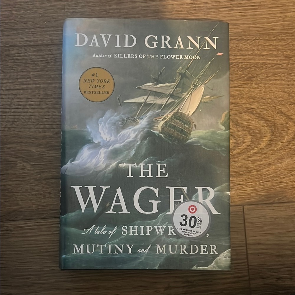 The Wager by David Grann Hardcover Book
